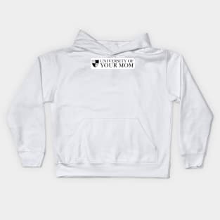 University of Your Mom Kids Hoodie